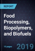 Innovations in Food Processing, Biopolymers, and Biofuels - Product Image