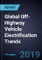 Global Off-Highway Vehicle Electrification Trends, Forecast to 2030 - Product Thumbnail Image