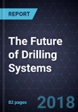 The Future of Drilling Systems- Product Image