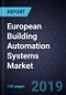 European Building Automation Systems (BAS) Market, Forecast to 2025 - Product Thumbnail Image