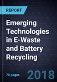 Emerging Technologies in E-Waste and Battery Recycling- Product Image