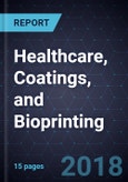 Innovations in Healthcare, Coatings, and Bioprinting- Product Image