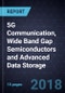 Advancements in 5G Communication, Wide Band Gap Semiconductors and Advanced Data Storage - Product Thumbnail Image