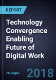 Technology Convergence Enabling Future of Digital Work- Product Image