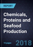 Recent Advancements in Chemicals, Proteins and Seafood Production- Product Image