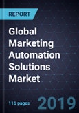 Global Marketing Automation Solutions (MAS) Market, Forecast to 2025- Product Image