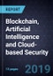 Innovations in Blockchain, Artificial Intelligence and Cloud-based Security - Product Thumbnail Image