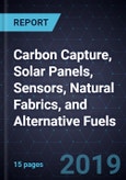 Innovations in Carbon Capture, Solar Panels, Sensors, Natural Fabrics, and Alternative Fuels- Product Image