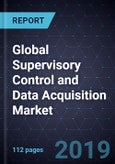 Strategic Analysis of the Global Supervisory Control and Data Acquisition (SCADA) Market, Forecast to 2023- Product Image