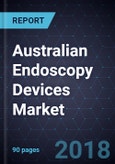 Analysis of the Australian Endoscopy Devices Market, Forecast to 2019- Product Image