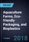 Innovations in Aquaculture Farms, Eco-friendly Packaging, and Bioplastics - Product Thumbnail Image