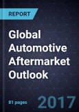 2017 Global Automotive Aftermarket Outlook- Product Image