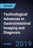Technological Advances in Gastrointestinal Imaging and Diagnosis- Product Image