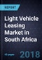 Light Vehicle Leasing Market in South Africa, Forecast to 2022 - Product Thumbnail Image