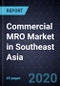 Commercial MRO Market in Southeast Asia, 2019 - Product Thumbnail Image