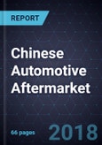 Chinese Automotive Aftermarket, Forecast to 2025- Product Image