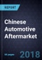 Chinese Automotive Aftermarket, Forecast to 2025 - Product Thumbnail Image