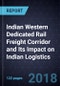 Strategic Analysis of the Indian Western Dedicated Rail Freight Corridor and Its Impact on Indian Logistics, 2017-2041 - Product Thumbnail Image