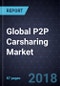 Strategic Insight into the Global P2P Carsharing Market, 2018 - Product Thumbnail Image