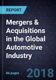 Analysis of Mergers & Acquisitions in the Global Automotive Industry, Forecast to 2025- Product Image