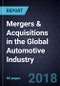 Analysis of Mergers & Acquisitions in the Global Automotive Industry, Forecast to 2025 - Product Thumbnail Image
