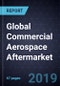 Global Commercial Aerospace Aftermarket, 2019 - Product Thumbnail Image