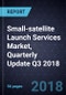 Small-satellite Launch Services Market, Quarterly Update Q3 2018, Forecast to 2030 - Product Thumbnail Image