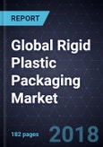 Analysis of Global Rigid Plastic Packaging Market, Forecast to 2022- Product Image