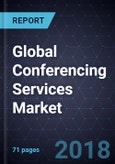 Growth Opportunities in the Global Conferencing Services Market, Forecast to 2024- Product Image