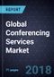 Growth Opportunities in the Global Conferencing Services Market, Forecast to 2024 - Product Thumbnail Image