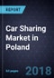 Car Sharing Market in Poland, Forecast to 2020 - Product Thumbnail Image