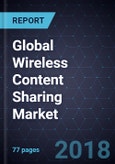 Growth Opportunities for Global Wireless Content Sharing Market, Forecast to 2022- Product Image