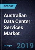 Australian Data Center Services Market, Forecast to 2025- Product Image