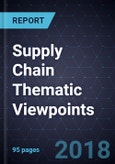 Supply Chain Thematic Viewpoints, Forecast to 2030- Product Image