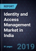 Identity and Access Management Market in India, Forecast to 2023- Product Image