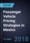 Analysis of Passenger Vehicle Pricing Strategies in Mexico, 2017 - Product Thumbnail Image