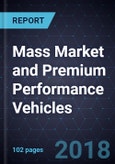 Future of Mass Market and Premium Performance Vehicles, 2025- Product Image