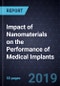 Impact of Nanomaterials on the Performance of Medical Implants - Product Thumbnail Image