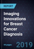 Imaging Innovations for Breast Cancer Diagnosis- Product Image