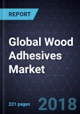 Analysis of Global Wood Adhesives Market, Forecast to 2024- Product Image