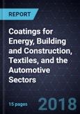 Innovations in Coatings for Energy, Building and Construction, Textiles, and the Automotive Sectors- Product Image
