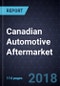 Strategic Analysis of the Canadian Automotive Aftermarket, Forecast to 2025 - Product Thumbnail Image