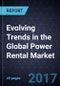 Evolving Trends in the Global Power Rental Market, Forecast to 2021 - Product Thumbnail Image