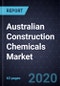 Australian Construction Chemicals Market, Forecast to 2025 - Product Thumbnail Image