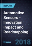 Automotive Sensors - Innovation Impact and Roadmapping- Product Image
