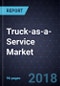 Truck-as-a-Service Market, Forecast to 2025 - Product Thumbnail Image