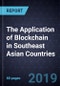 The Application of Blockchain in Southeast Asian Countries, Forecast to 2023 - Product Thumbnail Image