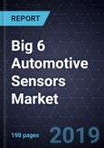 Big 6 Automotive Sensors Market, Forecast to 2024- Product Image
