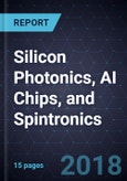 Advancements in Silicon Photonics, AI Chips, and Spintronics- Product Image