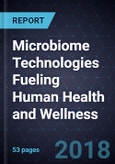Microbiome Technologies Fueling Human Health and Wellness- Product Image